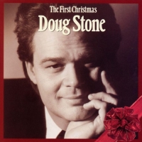 Doug Stone - The First Christmas